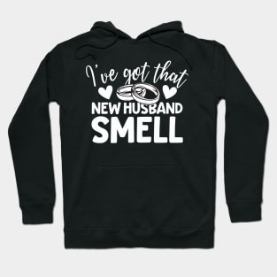 I've Got That New Husband Smell Hoodie